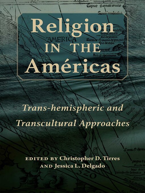 Title details for Religion in the Américas by Christopher D. Tirres - Available